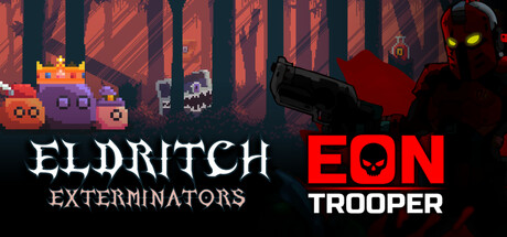 Otherworldly Onslaught Roguelikes: 👑 Eldritch Exterminators + EON Trooper 💀 banner image