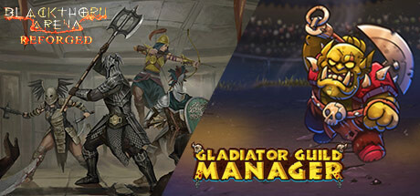 Blackthorn Arena: Reforged + Gladiator Guild Manager banner image