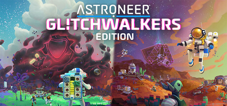 Astroneer: Glitchwalkers Edition banner image