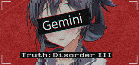 Truth: Disorder III — Gemini Extra Content banner image