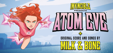 Invincible Presents: Atom Eve + Soundtrack banner image