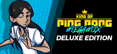 King of Ping Pong: MEGAMIX Deluxe banner image