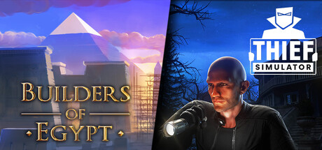 Builders of Egypt and Thief Simulator banner image