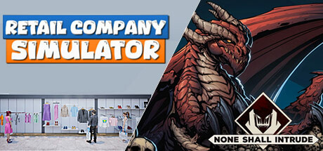 None Shall Intrude - Retail Company Simulator banner image