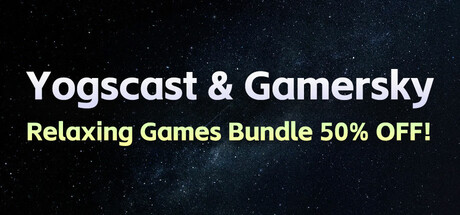 Yogscast & Gamersky  Relaxing Games Bundle 50% OFF! banner image