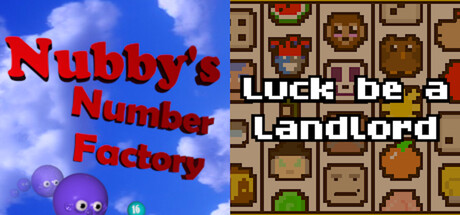 Nubby's Number Factory + Luck be a Landlord banner image