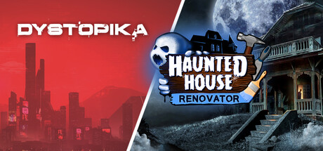 Haunted House Renovator & Dystopika banner image