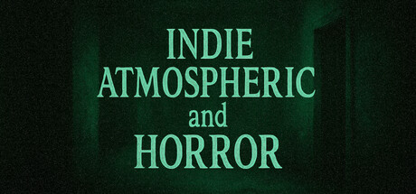Indie Atmospheric and Horror banner image