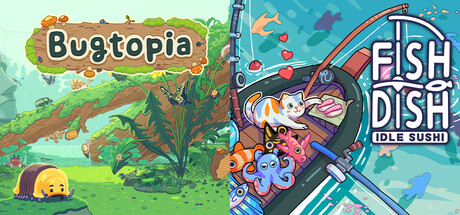 Bugtopia + Fish to Dish: Idle Sushi banner image