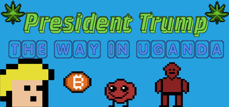 President Trump The Way In Uganda - Big Edition banner image