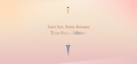 Save her, from dreams True Heart Edition banner image