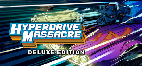 Hyperdrive Massacre - Deluxe Edition banner image