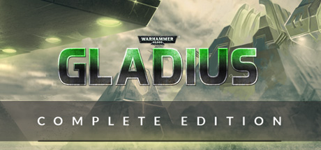 Warhammer 40,000: Gladius Complete Edition banner image