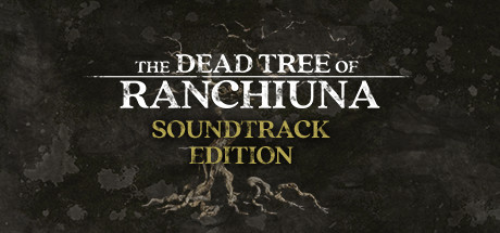 The Dead Tree of Ranchiuna Soundtrack Edition banner image